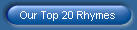 Our Top 20 Rhymes
